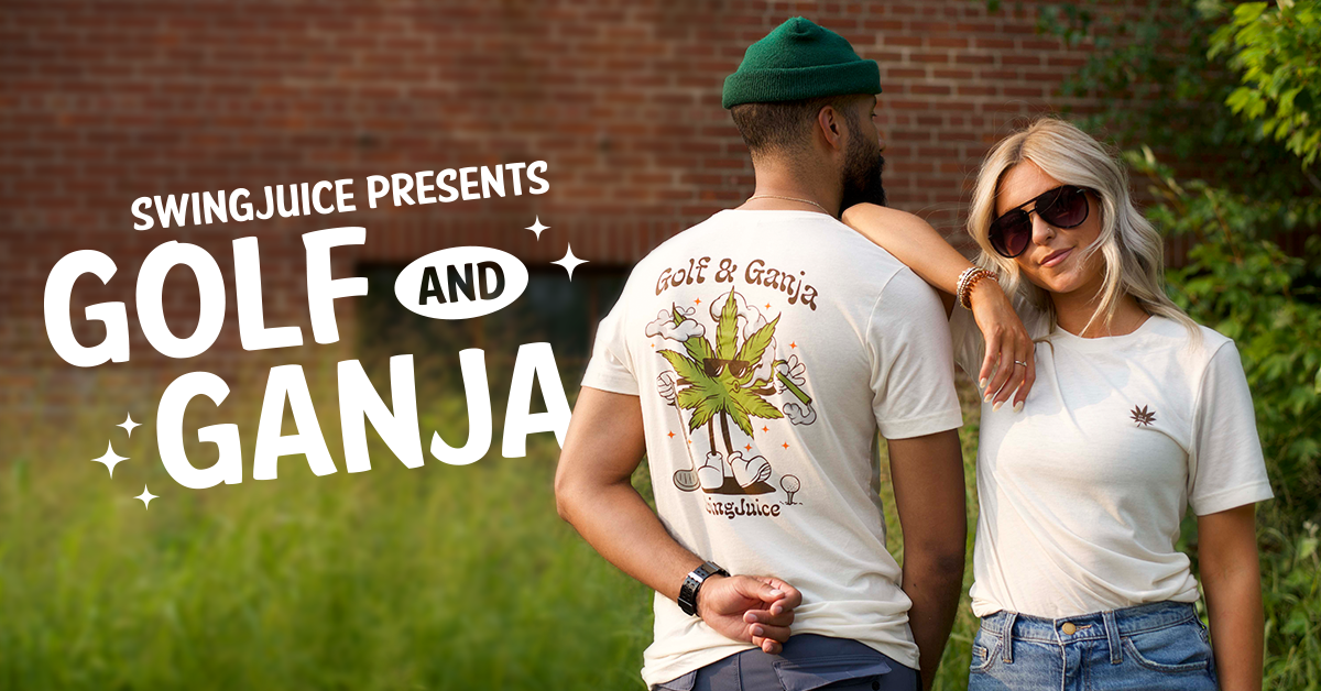 Golf & Ganja Collection SwingJuice