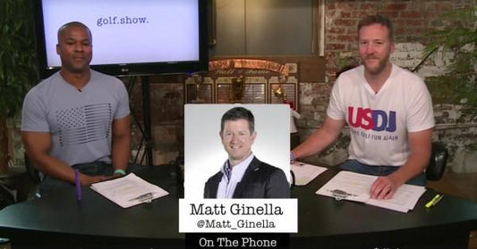 Golf.Show with Special Guest Matt Ginella