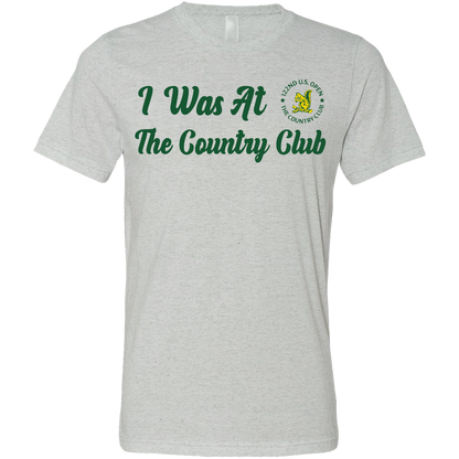 Golf U.S. Open I Was At The Country Club Unisex T-Shirt SwingJuice